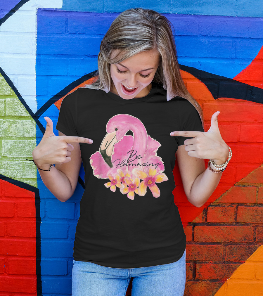 Flamingo With Hibiscus Watercolor Be Flamazing T-Shirt