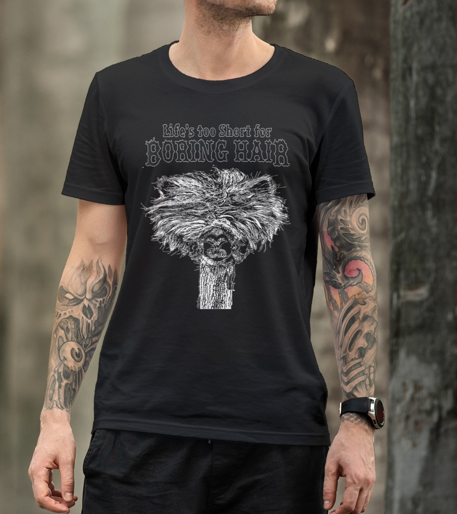 Life's Too Short For Boring Hair Funny Alpaca T-Shirt