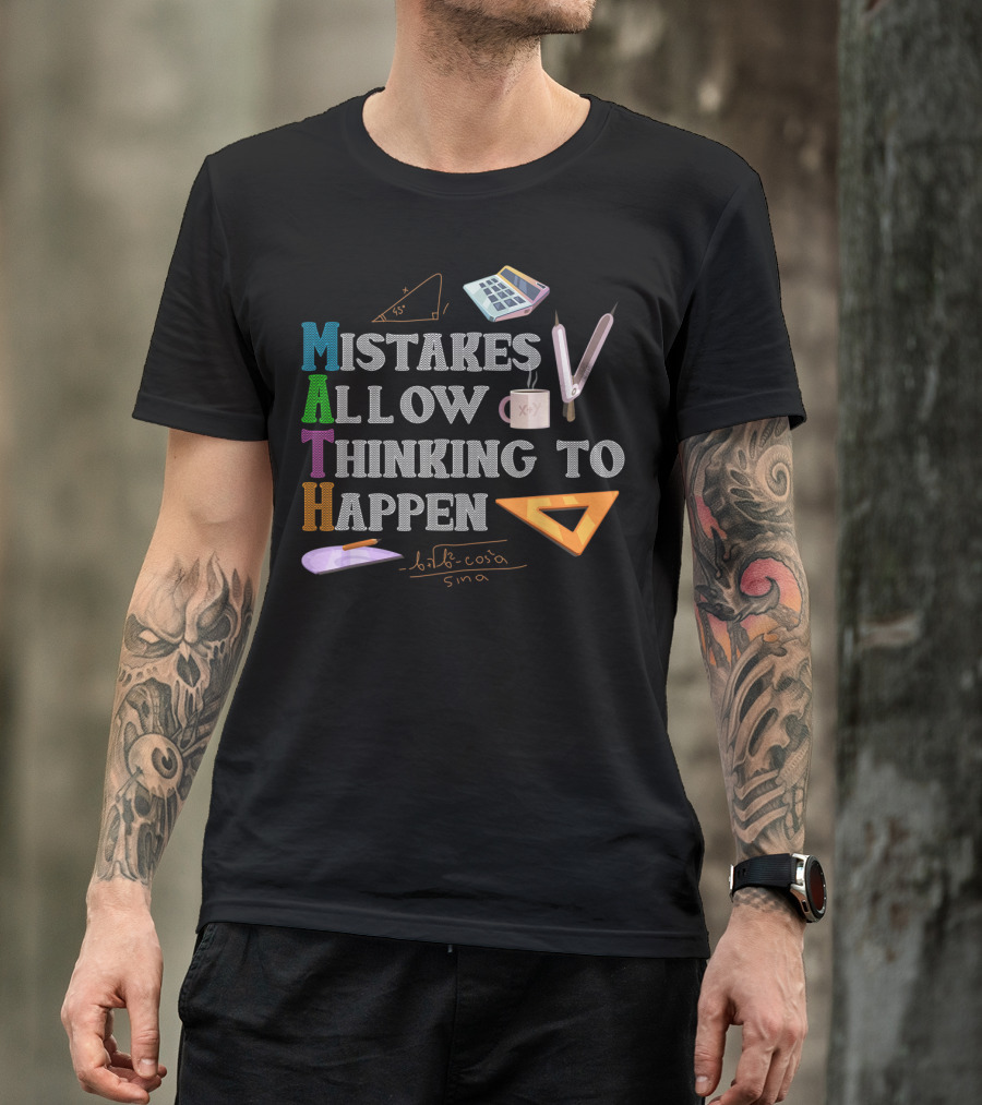 MATH Mistakes Allow Thinking To Happen Mathematical Tools Geometry Formula T-Shirt
