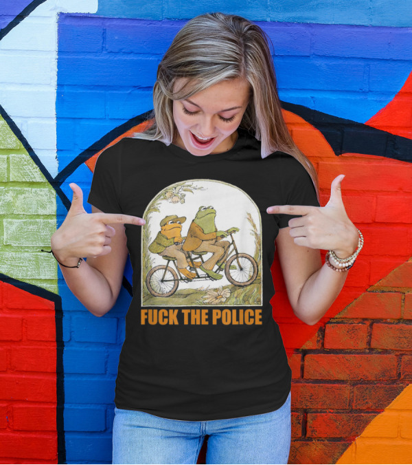 Funnyfrog And Toad Fck The Police Tandem Bicycle Adventure T-Shirt