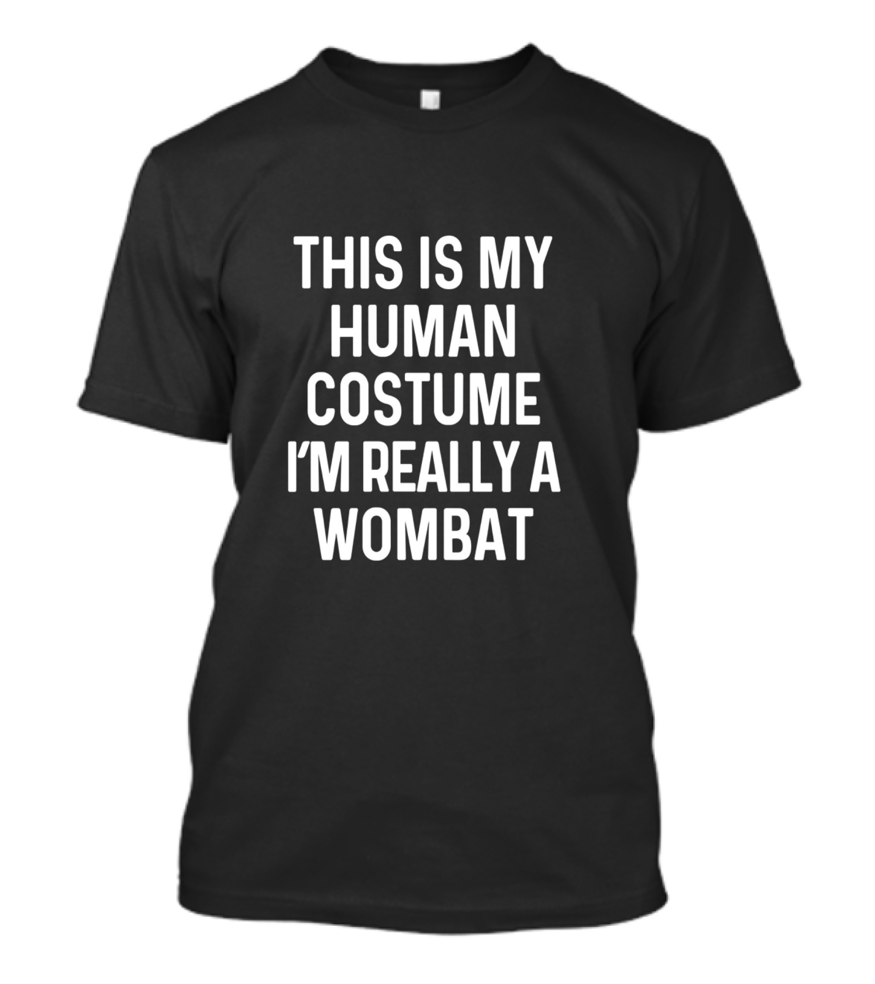 This Is My Human Costume I'm Really A Wombat Funny Halloween Adults T-Shirt