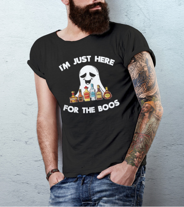 I'm Just Here For The Boos Ghost Whiskey Vodka Tequila Halloween T-Shirt