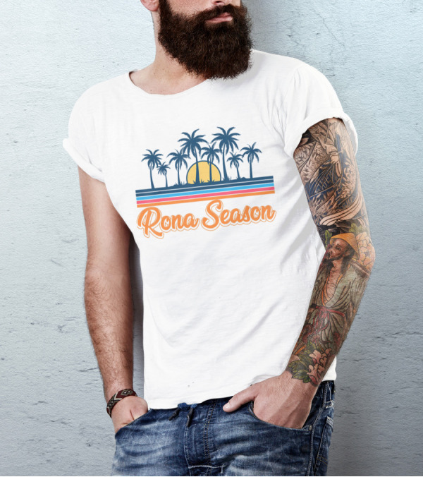 Rona Season Beach Funny Palm Trees Beer T-Shirt
