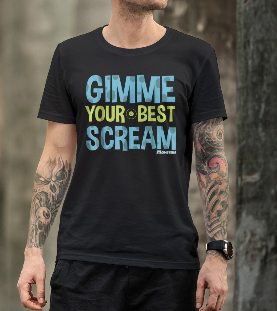 Gimme Your Best Scream Monsters Inc T-Shirt