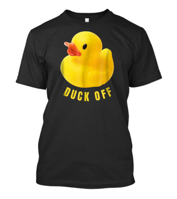DUCK OFF Cute Duck Rubber Duckling T-Shirt