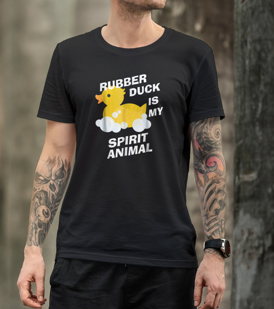 Rubber Duck Is My Spirit Animal Bubbles Cute Yellow Duckling Fun T-Shirt