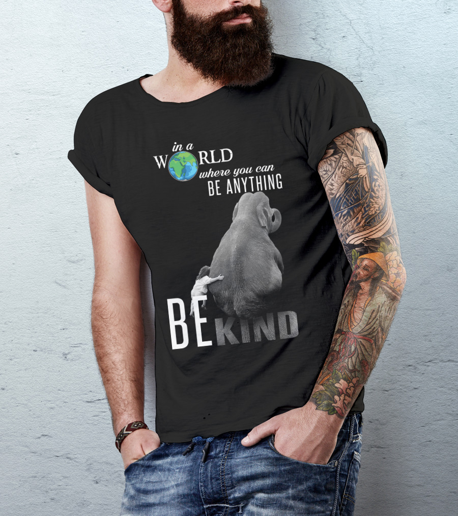 In A World Where You Can Be Anything Be Kind Elephant Hug T-Shirt