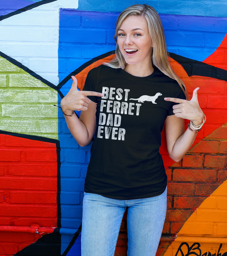 BEST FERRET DAD EVER T-Shirt