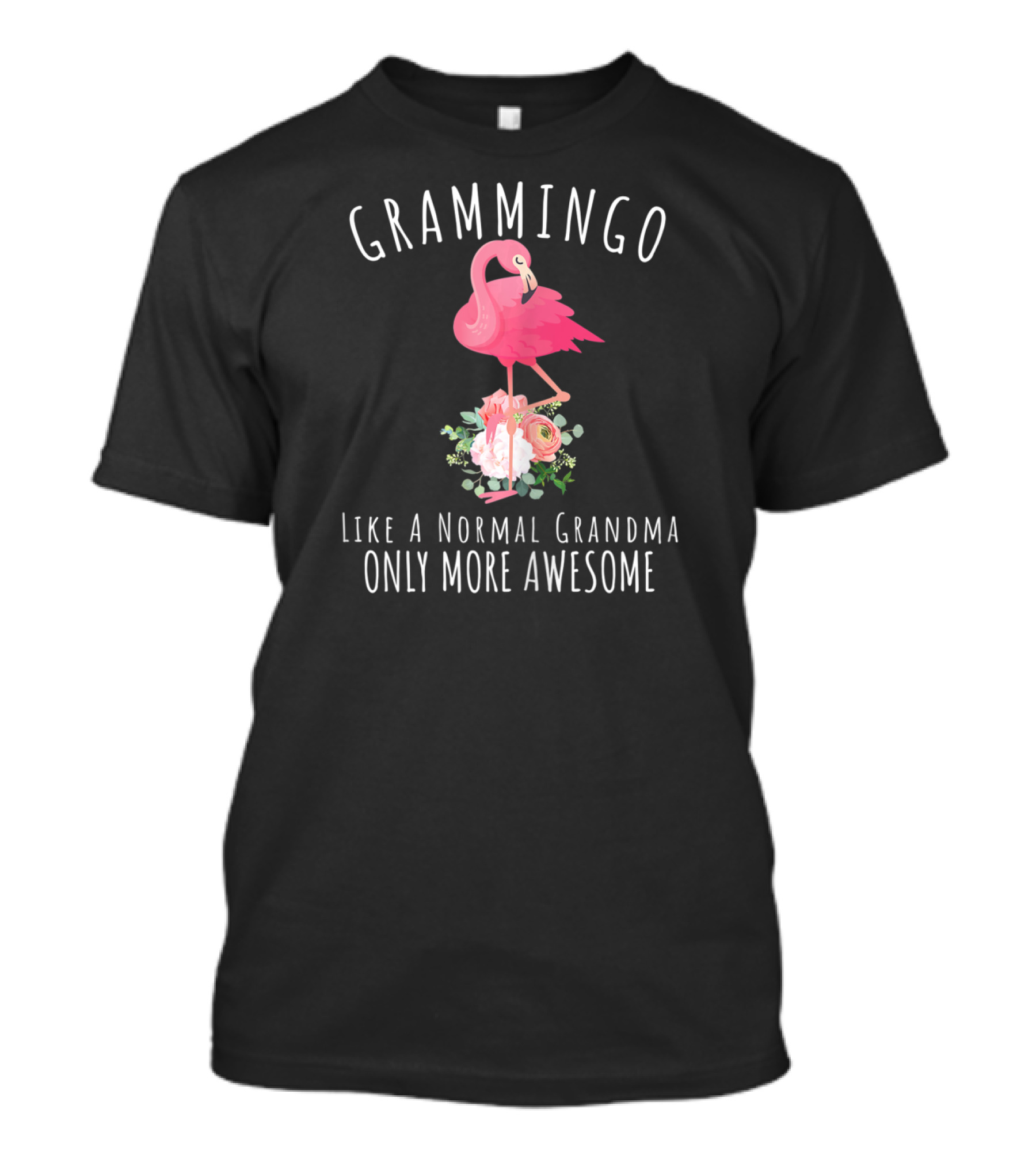 Grammingo Like A Normal Grandma Only More Awesome Floral Flamingo T-Shirt