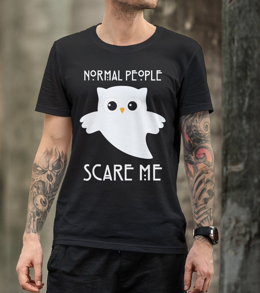 Normal People Scare Me Owl T-Shirt