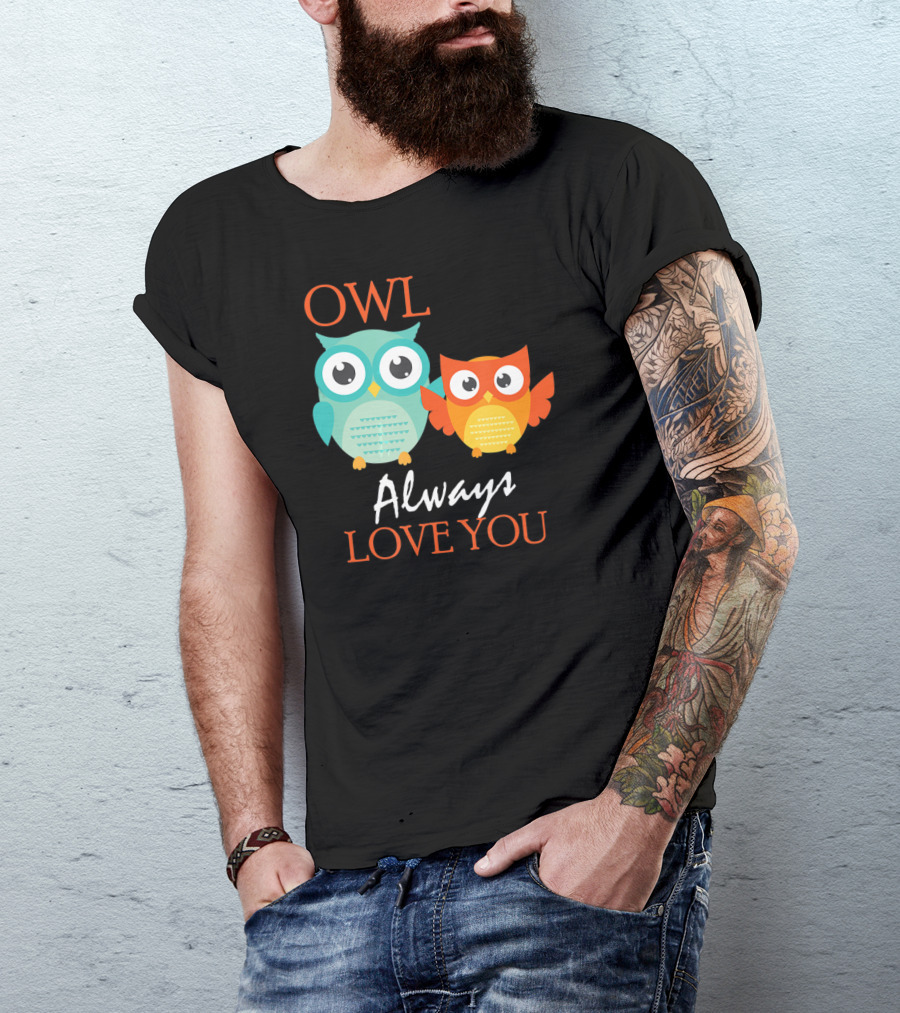OWL Always Love You Cute Owl T-Shirt