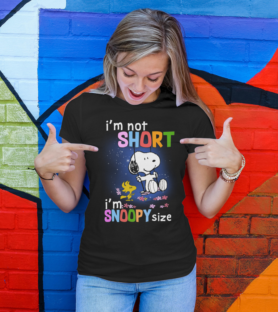 I'm Not Short I'm Snoopy Size The Peanuts Movie Swinging Snoopy And Woodstock T-Shirt