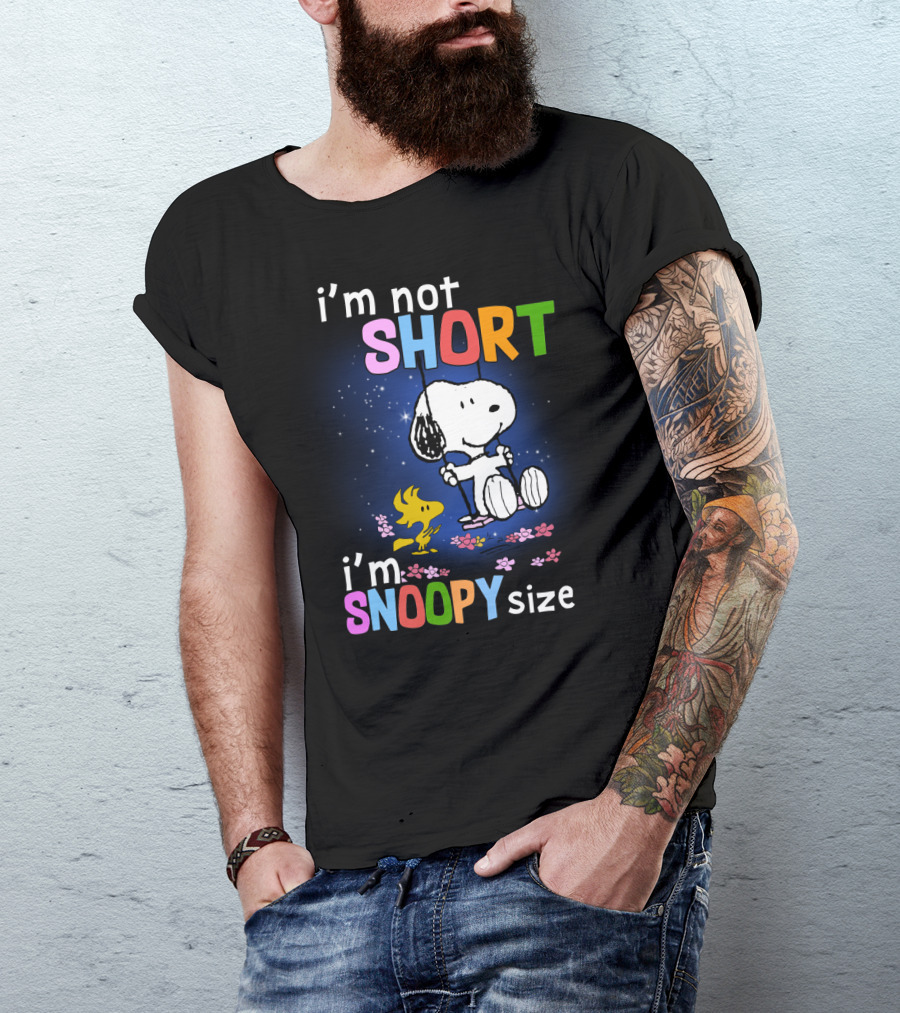 I'm Not Short I'm Snoopy Size The Peanuts Movie Swinging Snoopy And Woodstock T-Shirt