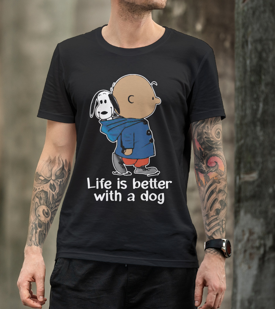 Life Is Better With A Dog Snoopy The Peanuts Movie T-Shirt