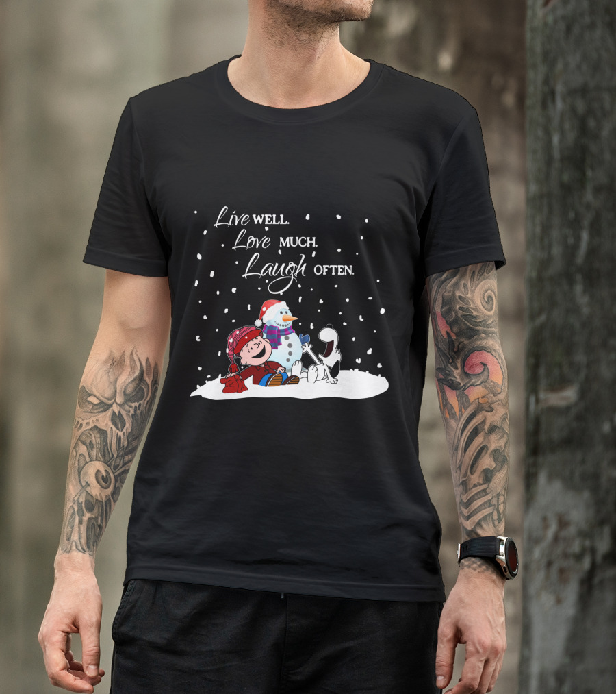 Live Well Love Much Laugh Often Snoopy Peanuts Winter Snowman T-Shirt