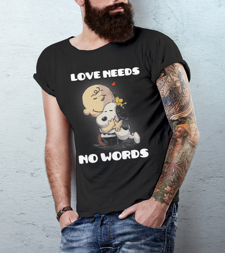 Love Needs No Words Snoopy Hug Peanuts Movie Woodstock Charlie Brown T-Shirt