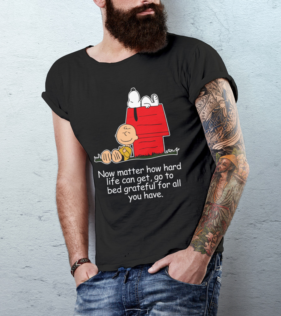 No Matter How Hard Life Can Get Grateful Snoopy Peanuts Movie T-Shirt