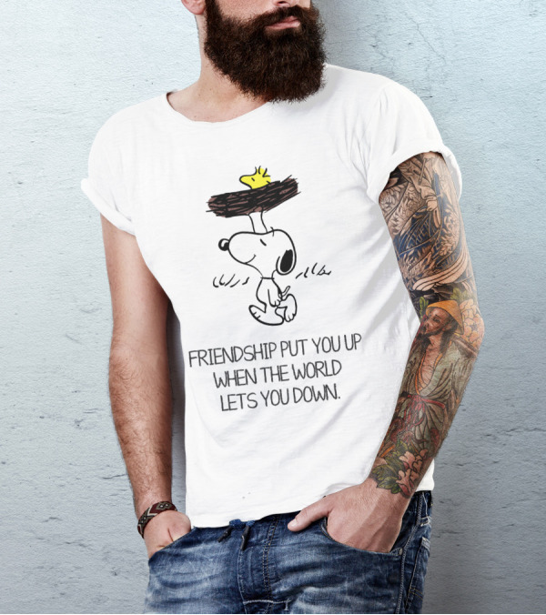 Friendship Put You Up When The World Lets You Down Snoopy The Peanuts Movie T-Shirt