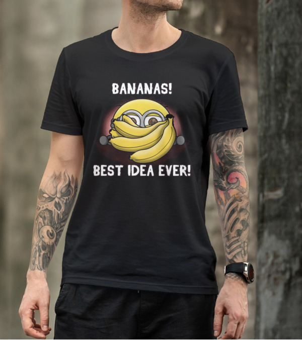Bananas Best Idea Ever Minions Despicable Me T-Shirt