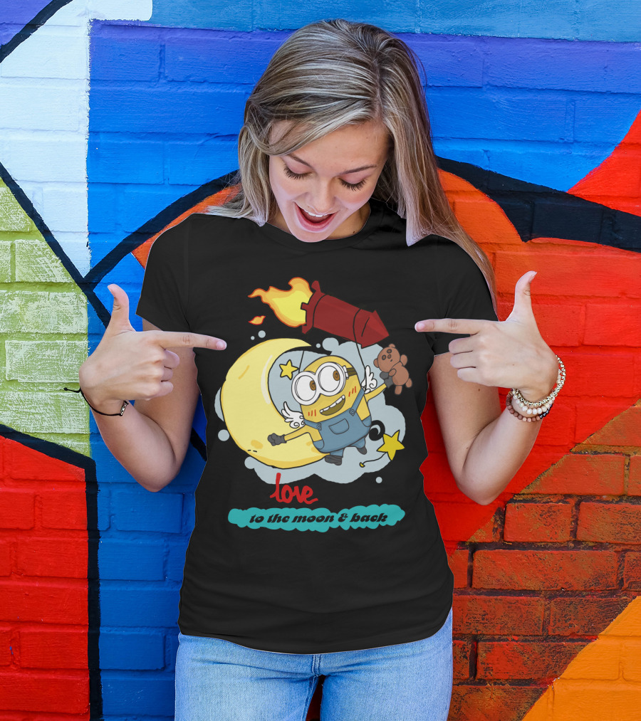 I Love You To The Moon And Back Minions Despicable Me Rocket Teddy Bear Moon Stars T-Shirt