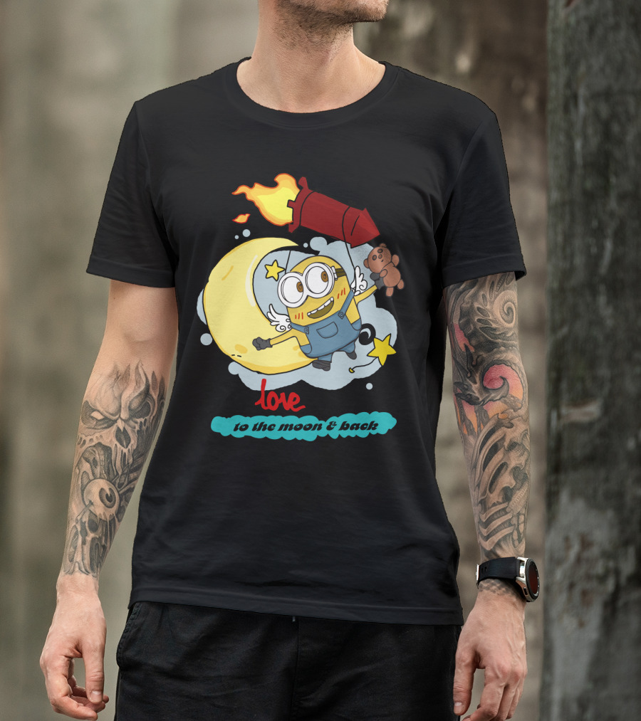 I Love You To The Moon And Back Minions Despicable Me Rocket Teddy Bear Moon Stars T-Shirt