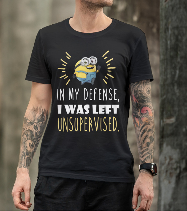 In My Defense I Was Left Unsupervised Minions Despicable Me T-Shirt