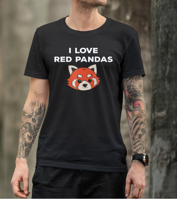 I Love Red Pandas Lover Animal Red Panda T-Shirt
