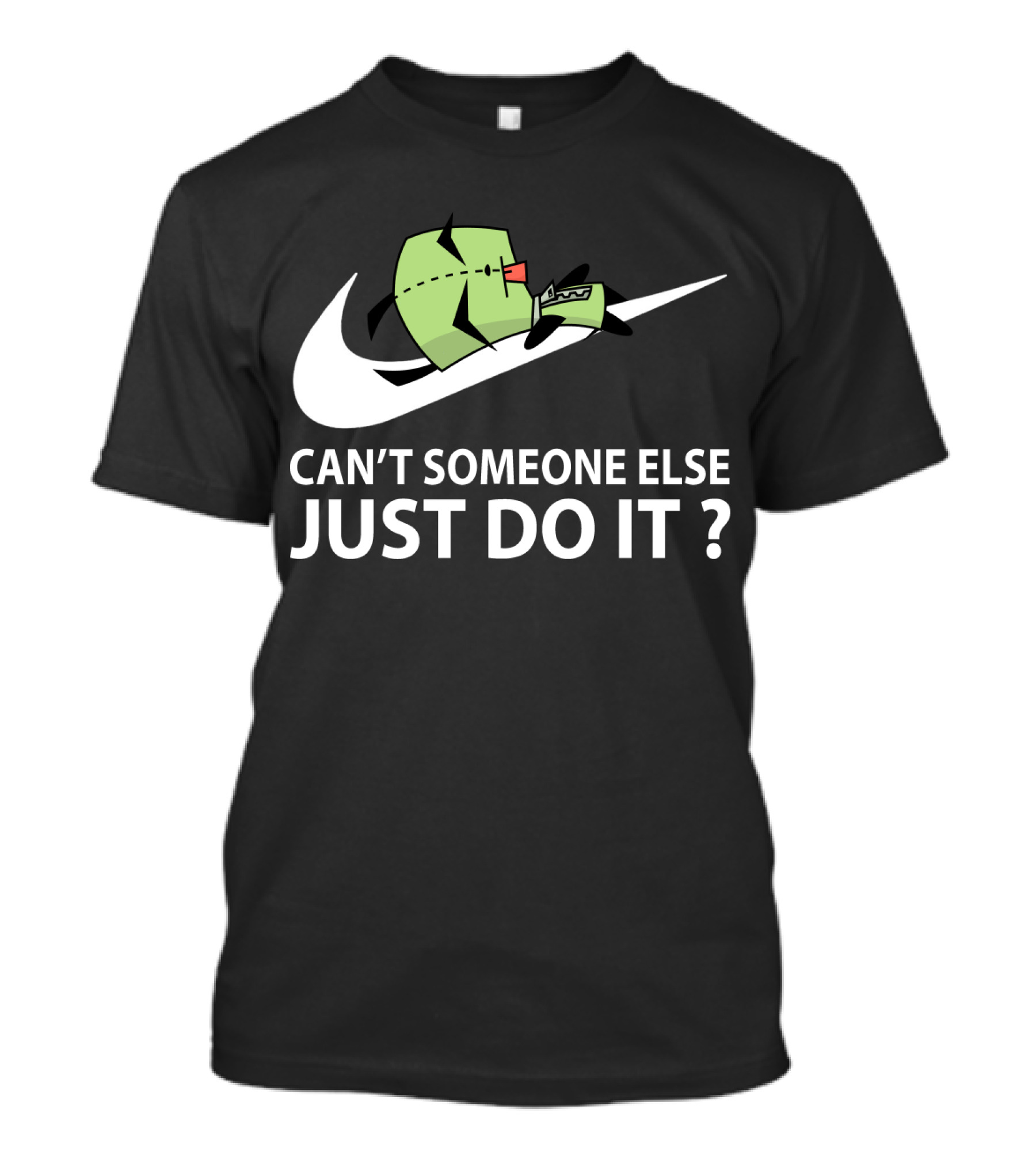 Gir Invader Zim Can't Someone Else Just Do It Swoosh T-Shirt
