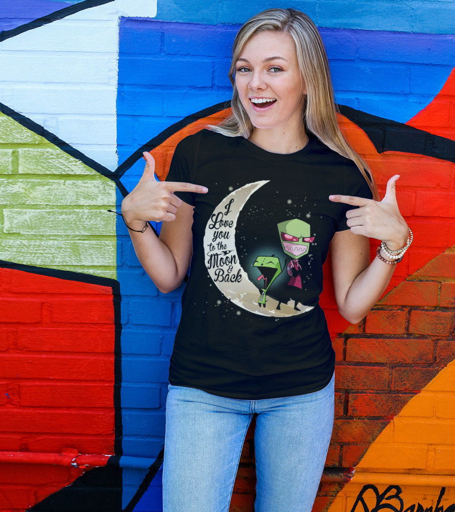 I Love You To The Moon And Back Gir And Invader Zim Moon T-Shirt