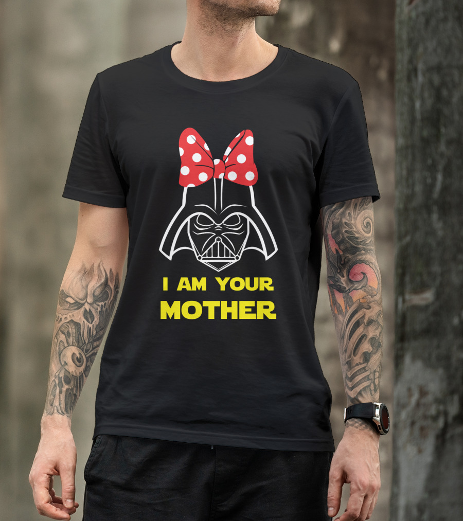 Darth Vader I Am Your Mother Mother's Day Star Wars T-Shirt