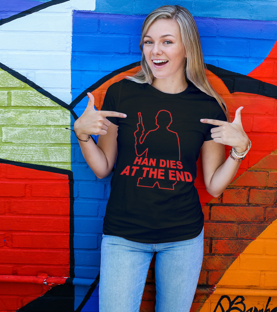 HAN DIES AT THE END Silhouette With Blaster Outline T-Shirt