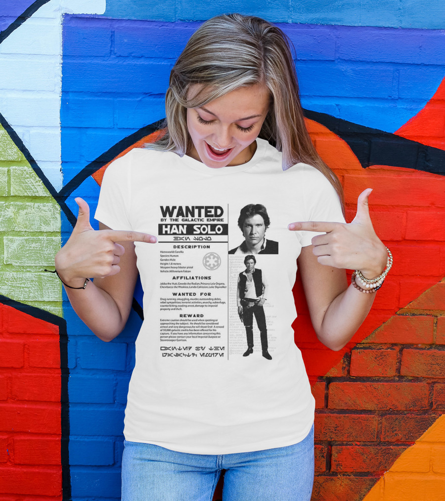 Wanted By The Galactic Empire Han Solo Description Affiliations Reward T-Shirt