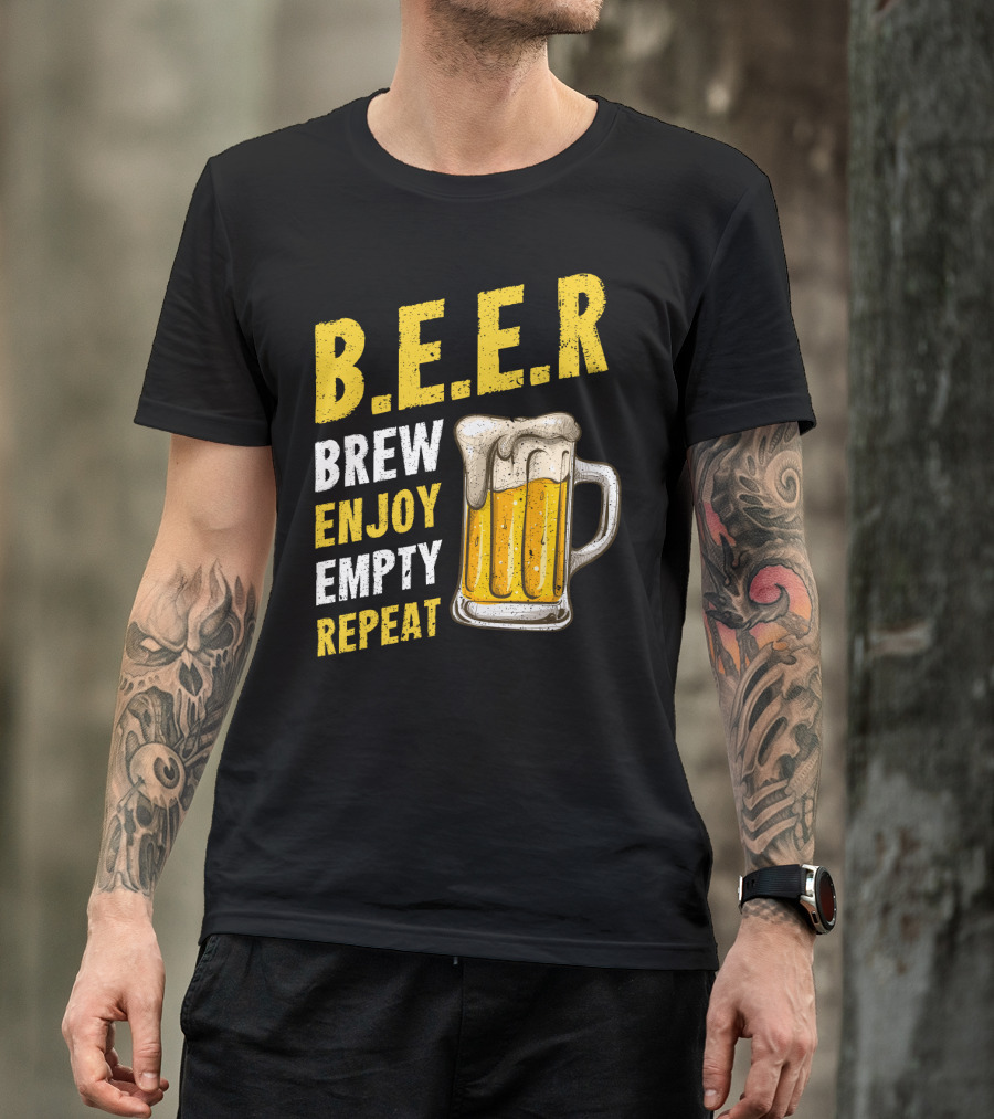 B.E.E.R Brew Enjoy Empty Repeat Funny Beer Lovers T-Shirt