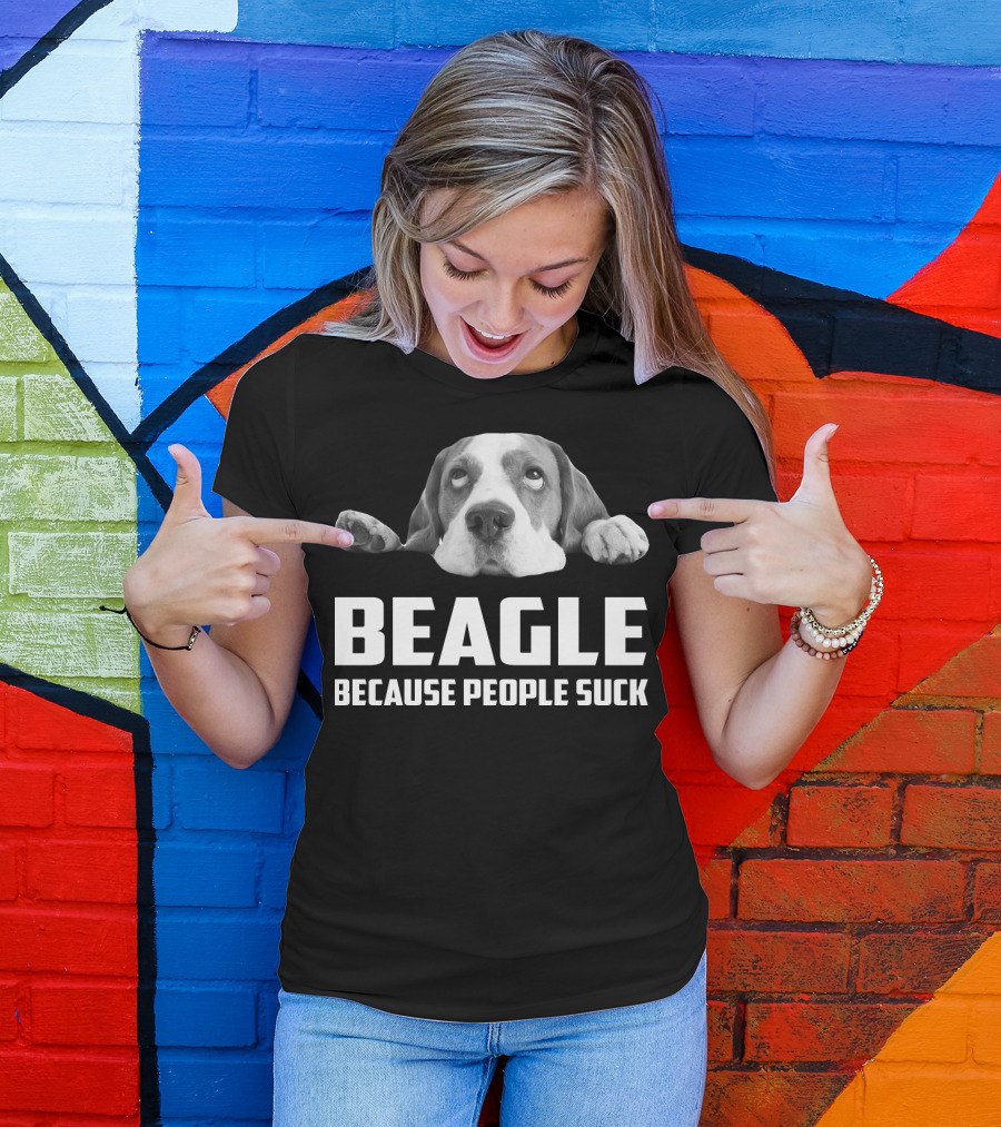 Beagle Because People Suck Dog Humor T-Shirt