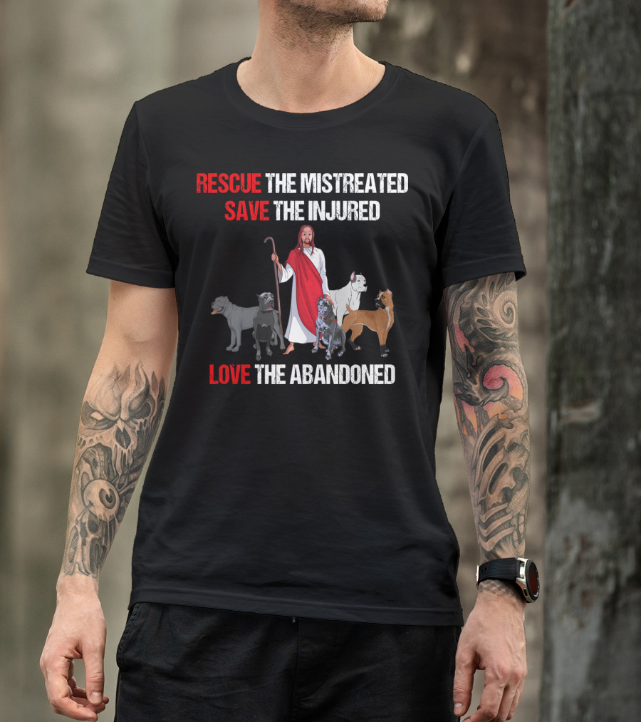 RESCUE THE MISTREATED SAVE THE INJURED LOVE THE ABANDONED CANE CORSO T-Shirt
