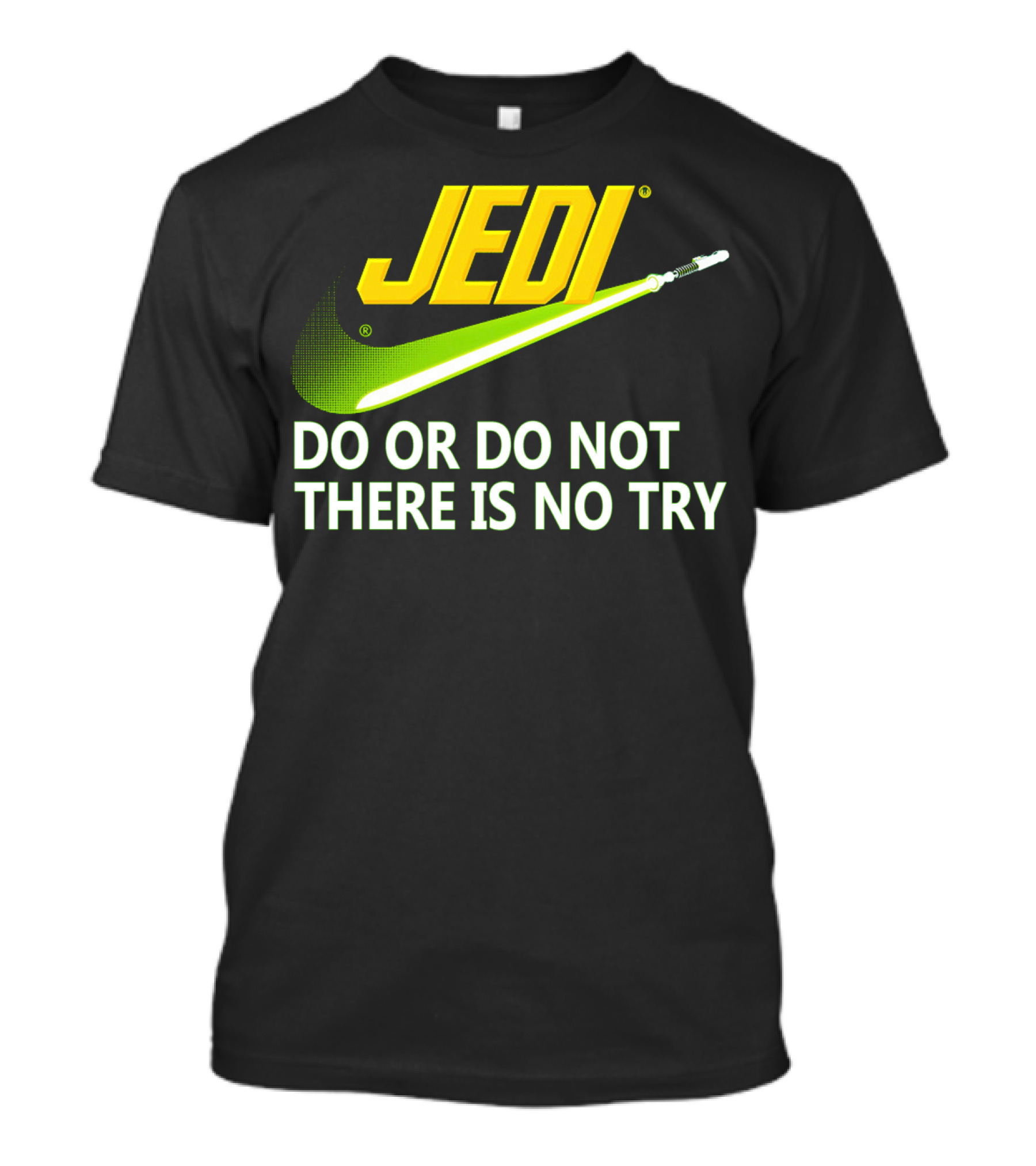 Jedi Do Or Do Not There Is No Try Lightsaber Swoosh T-Shirt