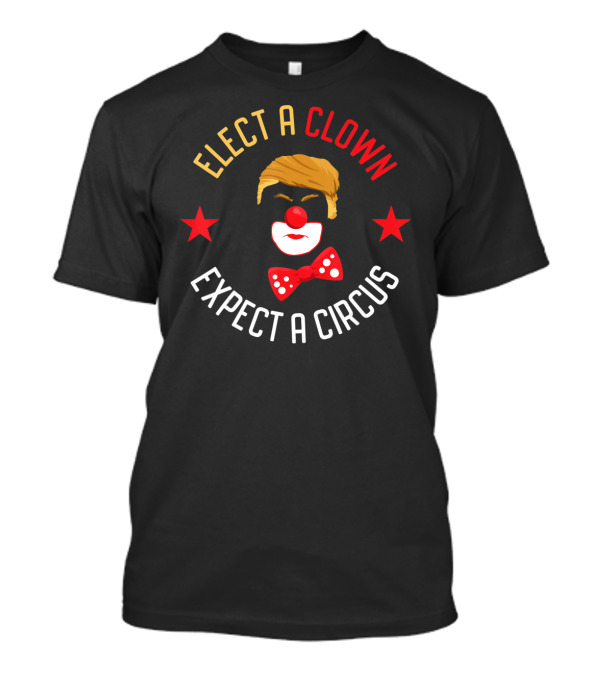 Elect A Clown Expect A Circus Anti Trump Stars Red Nose Bowtie T-Shirt