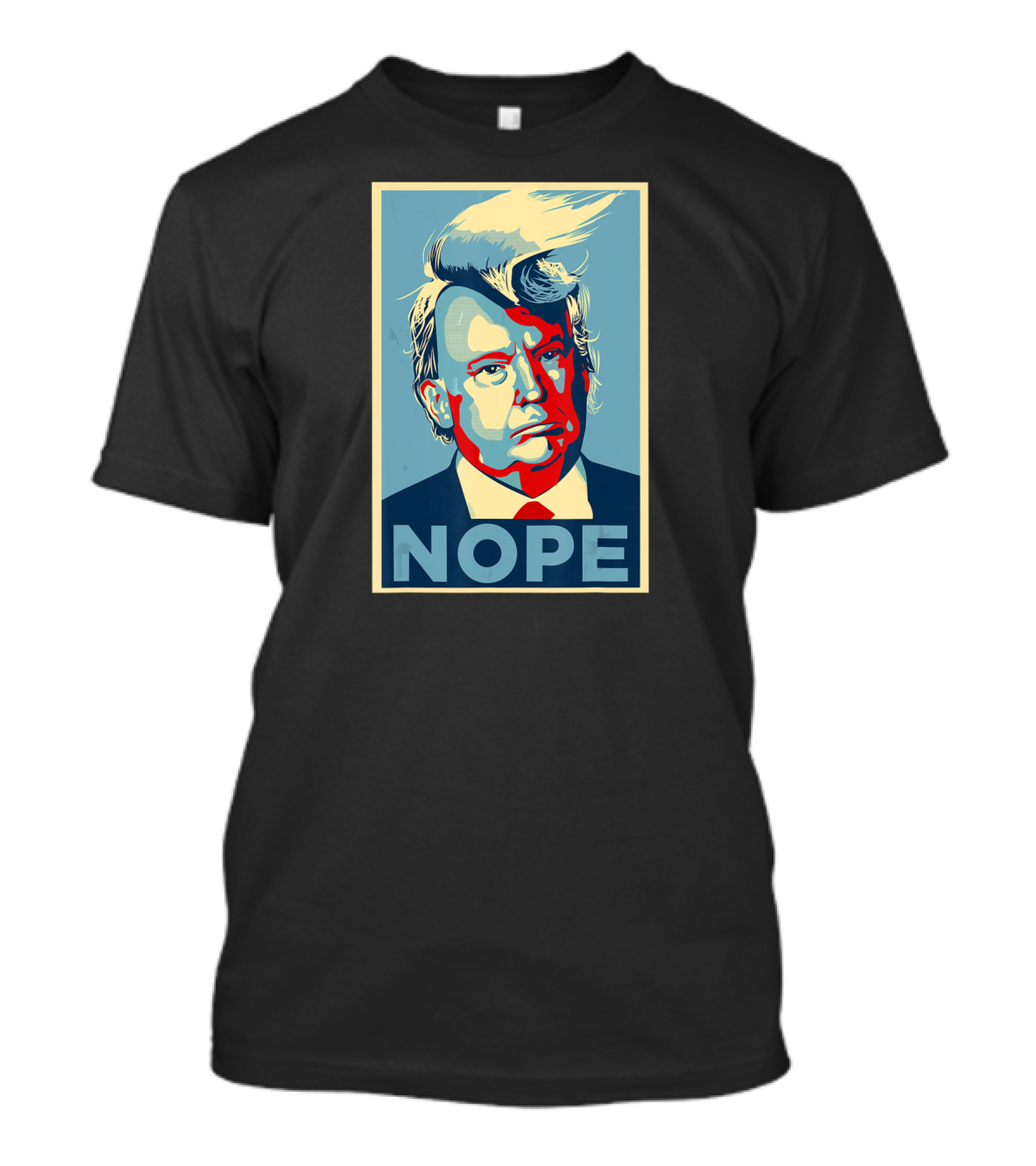Nope Anti Trump T-Shirt