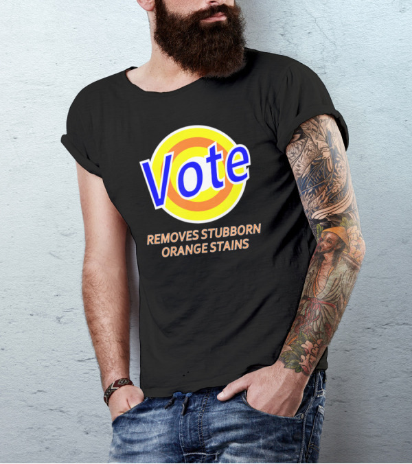 Vote Removes Stubborn Orange Stains T-Shirt