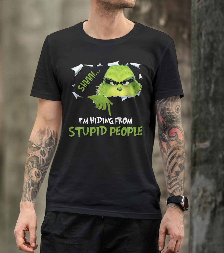 Shhh I'm Hiding From Stupid People Grinch Meme T-Shirt