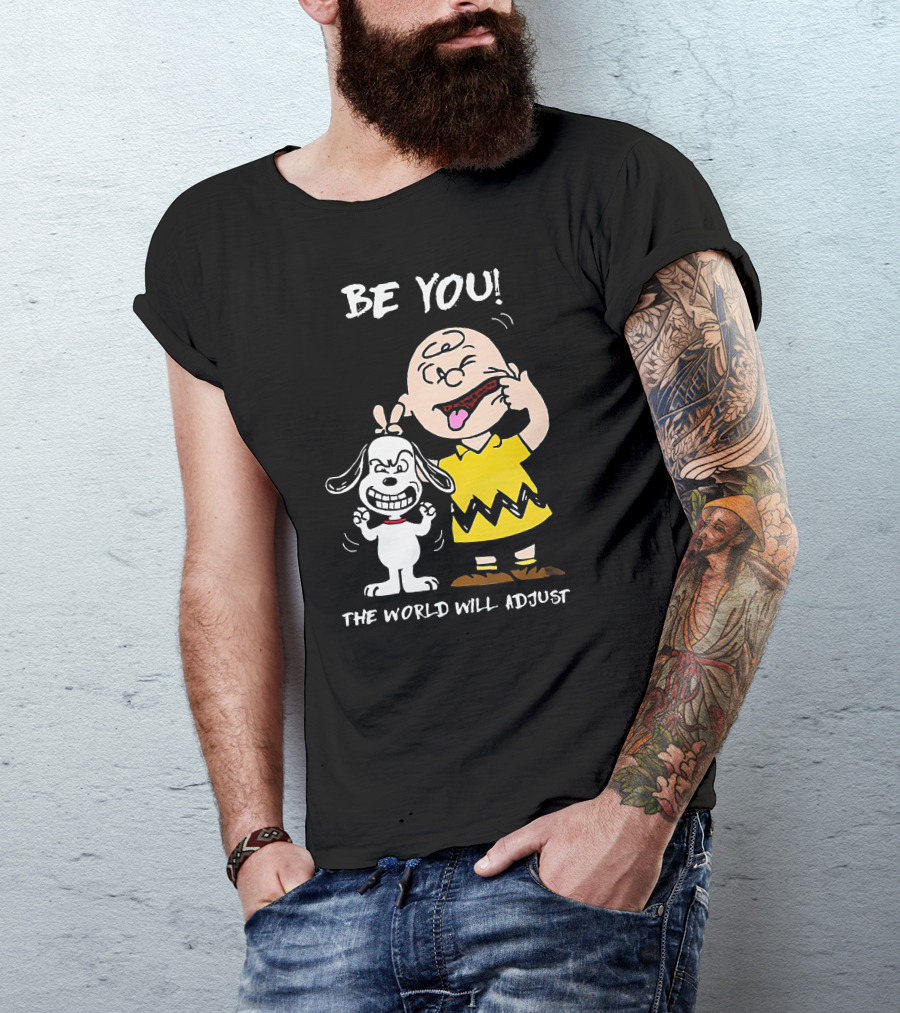 Peanuts Charlie Brown Snoopy Be You The World Will Adjust T-Shirt