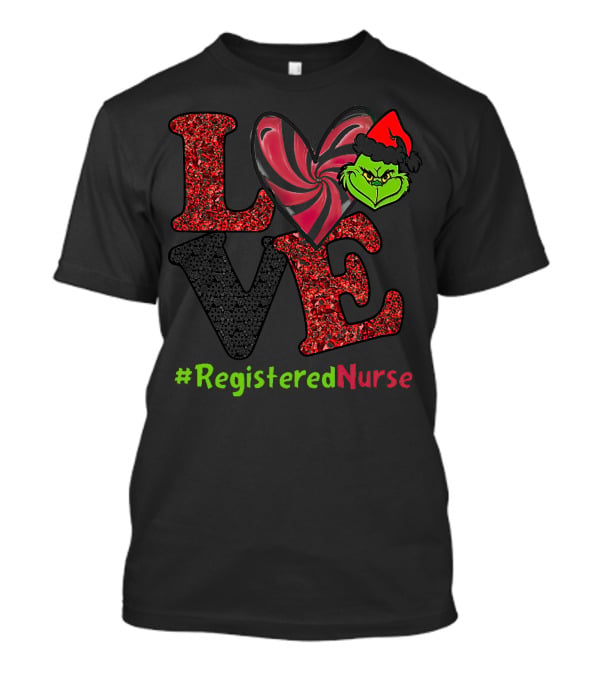 LOVE Grinch Heart #RegisteredNurse T-Shirt