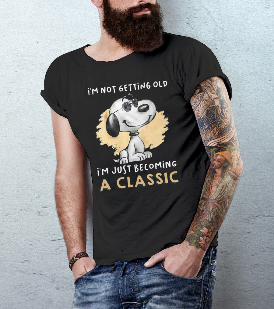 Snoopy I'm Not Getting Old I'm Just Becoming A Classic T-Shirt