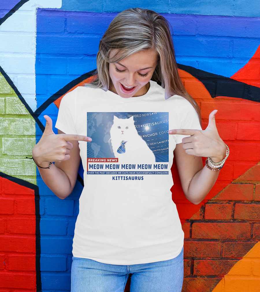 Breaking News Kittisaurus World News Anchor Coco Meow Meow Meow T-Shirt