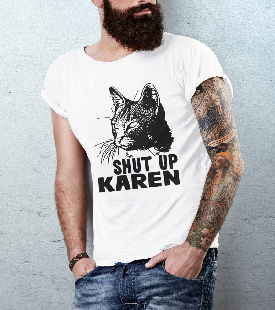 Scary Cat Shut Up Karen T-Shirt