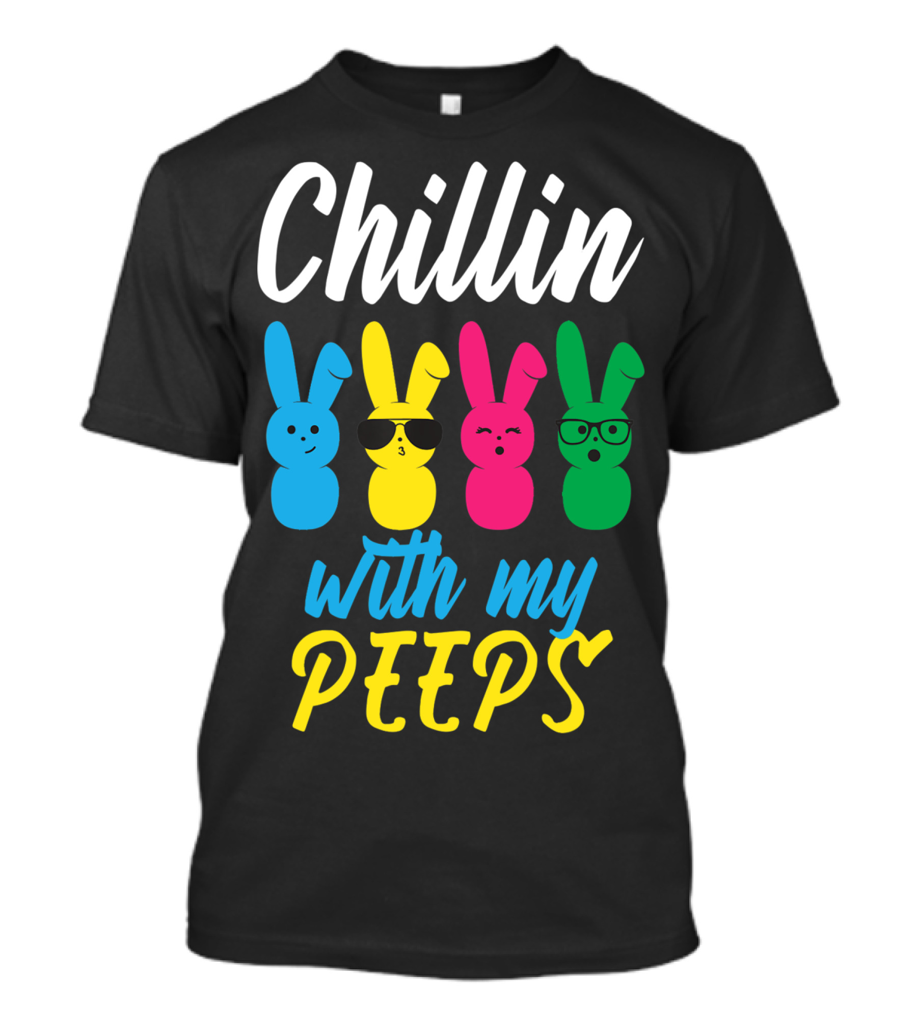 Chillin With My Peeps Funny Easter Bunny Colorful Sunglasses Glasses Icons T-Shirt