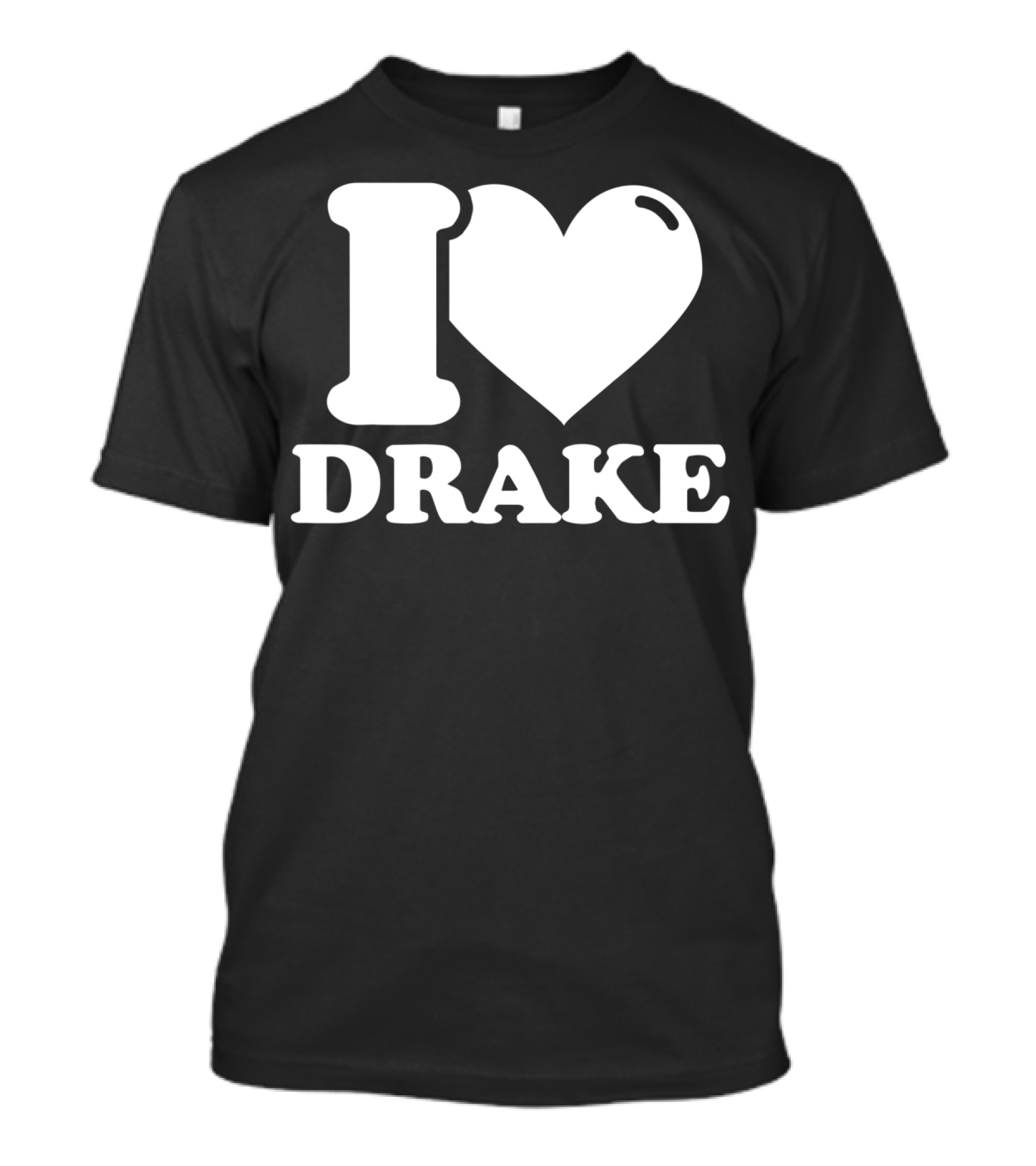 I Love Drake T-Shirt