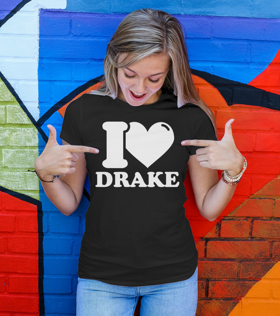 I Love Drake T-Shirt