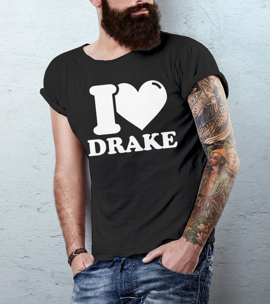 I Love Drake T-Shirt