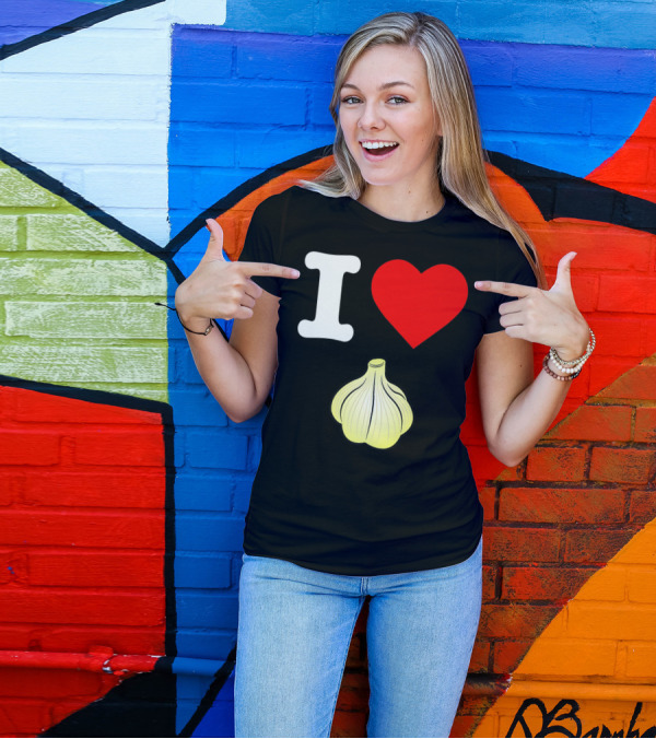 I Love Garlic Heart Healthy Eating Roasted Garlic T-Shirt
